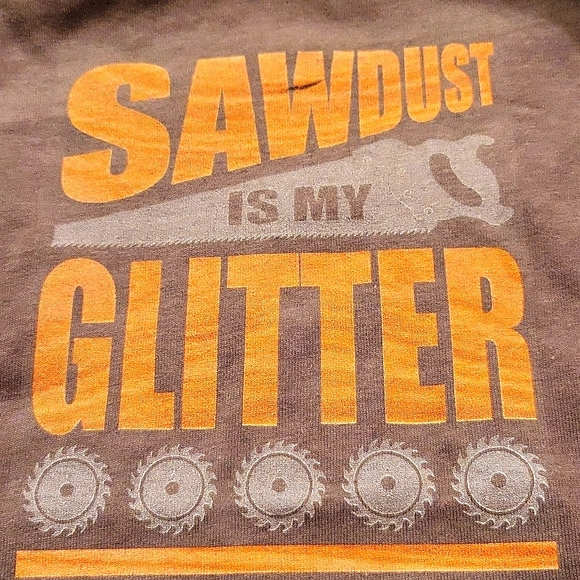 "Sawdust is my Glitter" onesie/bodysuit - Picture 3 of 4